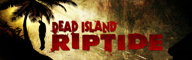 Dead Island: Riptide – дебютный выход